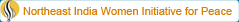 Northeast India Women Initiative for Peace